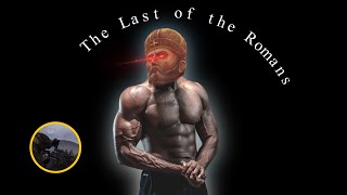 The Last of the Romans  𝗥𝗢𝗠𝗔𝗡𝗪𝗔𝗩𝗘 [upl. by Myrta]