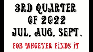 The Third Quarter of 2022 July August September  Finding the REAL YOU Enlightenment [upl. by Seigel]