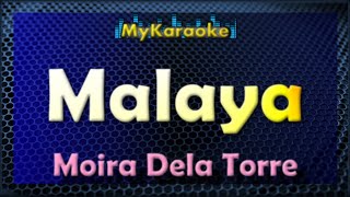 MALAYA  KARAOKE in the style of MOIRA DELA TORRE [upl. by Sean]