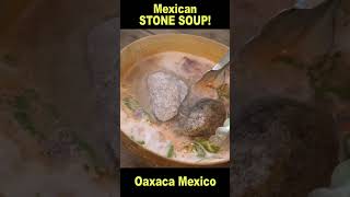 Traditional Mexican quotStone Soupquot in Oaxaca Mexico shorts [upl. by Comstock]