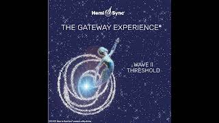 The Gateway Experience Wave 2 Threshold [upl. by Annohsal]