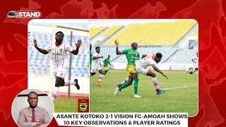 ASANTE KOTOKO 21 VISION FC10 KEY OBSERVATIONSPLAYER RATINGSMATCH HIGHLIGHTSWHY ASARESAAKA MISS [upl. by Clement]