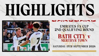 𝗛𝗜𝗚𝗛𝗟𝗜𝗚𝗛𝗧𝗦  Bath City v Merthyr Town  14th September 2024  FA Cup 2nd Qualifying Round [upl. by Isdnil]