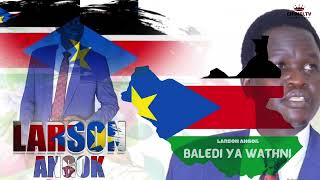 LARSON ANGOK  BALEDI YA WATHNI SOUTH SUDANESE MUSIC 2024🇸🇸 southsudanmusic2024 fypシ゚viral [upl. by Hulbig]