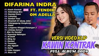 KAWIN KONTRAK  Difarina Indra Adella Ft Fendik Adella  OM ADELLA  FULL ALBUM DANGDUT [upl. by Tullus]