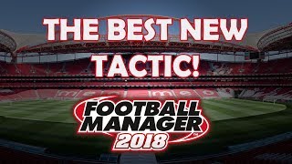 FM18 Best Tactic  Football Manager 2018 [upl. by Aloisia]