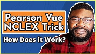 Pearson Vue NCLEX Trick  What is it amp How Does it Work [upl. by Goren272]