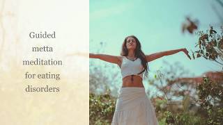 Guided metta meditation for eating disorders [upl. by Ardried]