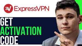 HOW TO GET EXPRESSVPN ACTIVATION CODE 2024 [upl. by Assilat]