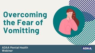 Overcoming the Fear of Vomiting  Mental Health Webinar [upl. by Slin]