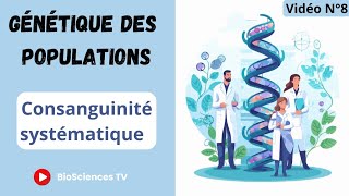 La génétique des populations Vidéo N°8  Consanguinité systématique [upl. by Adnawak]