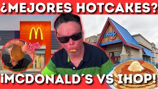 McDonald´s VS IHOP  ¿Mejores HotCakes mcdonalds ihop [upl. by Ahsieat]