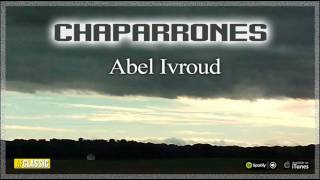 Abel Ivroud Chaparrones Full Album [upl. by Sirod]