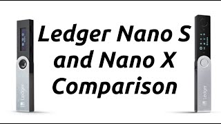 Ledger Nano S amp Nano X Comparison [upl. by Arimat]