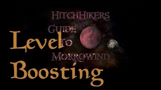 HitchHikers Guide to Morrowind  Level Boosting [upl. by Perce775]