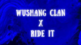 Wushang clan x Ride it Full Version [upl. by Dnilasor]