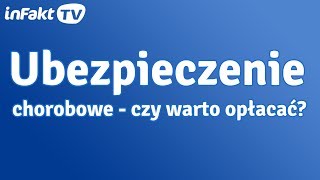 Ubezpieczenie chorobowe  czy warto je opłacać odc 4 [upl. by Noslien]