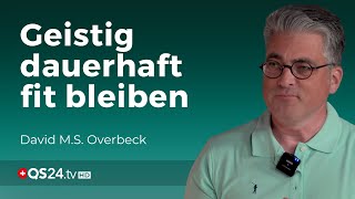 Wie können wir unsere geistigen Fähigkeiten dauerhaft jung halten  David MS Overbeck  QS24 [upl. by Vahe564]