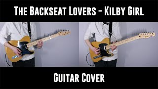 The Backseat Lovers  Kilby Girl Guitar Cover [upl. by Darrej186]