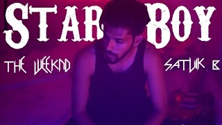 The Weeknd  Starboy Satvik B Cover [upl. by Nairad]