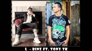 L  Binz ft Tony TK [upl. by Neenad]