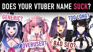 Picking Better Vtuber Names [upl. by Enutrof]