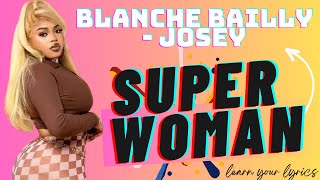 Blanche Bailly ft Josey  SUPERWOMAN Official lyrics [upl. by Byrom675]