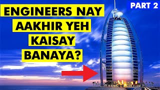 How Engineers Made Impossible Burj al Arab  Part 2 [upl. by Ilise]