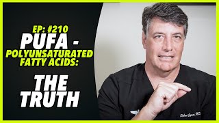 Ep210 PUFA  POLYUNSATURATED FATTY ACIDS THE TRUTH  by Robert Cywes [upl. by Adnerb]