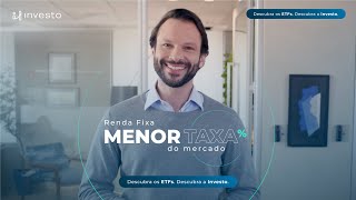 Eficiência e a menor taxa do mercado com os ETFs de Renda Fixa da Investo [upl. by Attirehs]