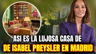 🔴ISABEL PREYSLER nos ABRE las PUERTAS de su FAMOSA CASA en PUERTA DE HIERRO en MADRID [upl. by Elahcim]