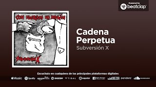 Subversión X  Cadena Perpetua [upl. by Tshombe]