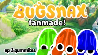 bugsnax fanmade episode 3gummites [upl. by Arianna753]