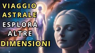 Esplora il Mistero del Viaggio Astrale Guida Completa [upl. by Jarlath]