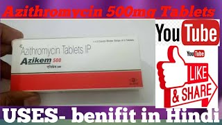 Azikem 500 TabletAzithromycin 500mg Tablets Review in Hindidesi RjB4uAzithrmycin use in Hindi [upl. by Kimmie]