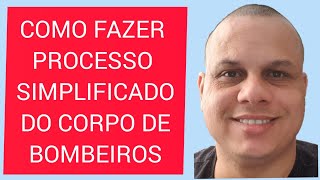 Como fazer o processo simplificado do Corpo de Bombeiros [upl. by Lladnew]