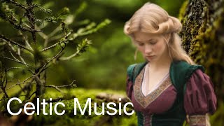 The Best Celtic Mystique Music for Deep Relaxation by E F Cortese [upl. by Hasila]