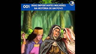 Ep 001  T3L124 Duas importantes mulheres na história de um povo [upl. by Ilak]