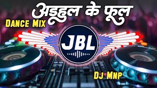 Adahul Ke Phul Pawan Singh Dj Remix  New Bhojpuri Bhakti Song  Chala Chunari Chadhawe Dj Song [upl. by Anyl]