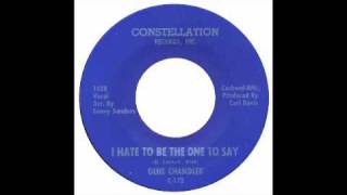 Gene Chandler  I Hate To Be The One To Say  Constellation [upl. by Henrion]