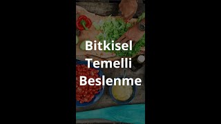 BİTKİSEL TEMELLİ BESLENME [upl. by Luy]