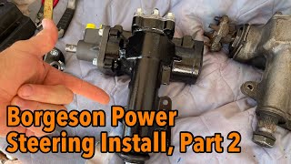 Borgeson Power Steering Part 2 [upl. by Acinorev445]