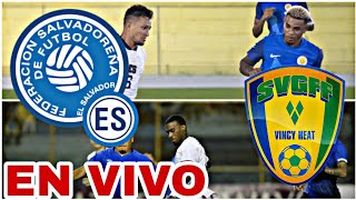 EL SALVADOR VS SAN VICENTE EN VIVO HOY VER PARTIDO DE LA LIGA DE NACIONES [upl. by Dorcea315]