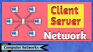 Client Server Network  Network Architecture  Client Server Architecture  Computer Networks [upl. by Harikahs]