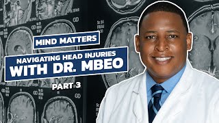 Understanding Traumatic Brain Injuries Expert Insights from Dr Mbeo Part 3 [upl. by Dnar]