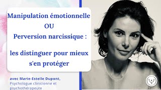 Manipulation émotionnelle ou perversion narcissique mieux sen protéger avec MarieEstelle Dupont [upl. by Berenice426]