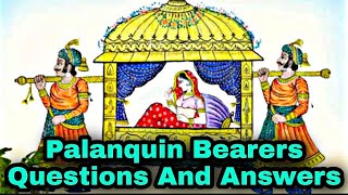 Palanquin bearers by Sarojini Naidu Questions and Answers class 6 [upl. by Adnowal]