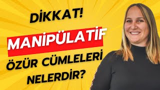 MANİPÜLATİF ÖZÜR DİLEME TUZAĞI [upl. by Survance]