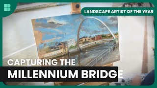 Capturing The Millennium Bridge  Landscape Artist of the Year  S05 EP3  Art Documentary [upl. by Pampuch]