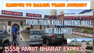 KANPUR TO RAXAUL KATHMANDU NEPAL JOURNEY  15558 AMRIT BHARAT EXPRESS  KAB AAYE NEPAL ME [upl. by Gladdie]